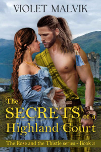 Violet Malvik — The Secrets of a Highland Court (The Rose and the Thistle book 4)