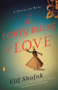 Shafak, Elif — The Forty Rules of Love