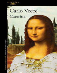 Carlo Vecce — Caterina