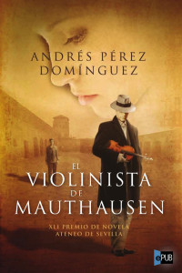 Andrés Domínguez Pérez — El violinista de Mauthausen