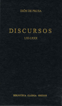 Din de Prusa; — Discursos LXI-LXXX