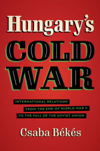 Unknown — Hungary’s Cold War