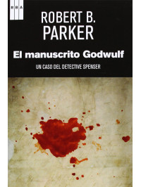 Robert B. Parker — (Spenser 01) El manuscrito Godwulf
