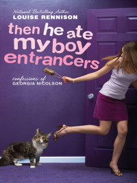Then He Ate My Boy Entrancers — Louise Rennison_Georgia Nicolson 06