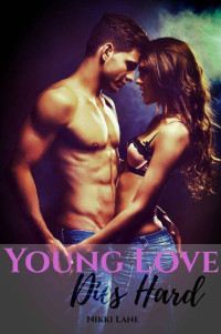 Nikki Lane — Young Love Dies Hard: The Young Brothers, Book 1