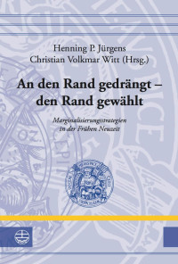 Henning P. Jürgens, Christian Volkmar Witt (Hrsg.) — An den Rand gedrängt – den Rand gewählt