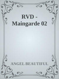 ANGEL BEAUTIFUL — RVD - Maingarde 02