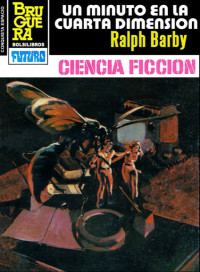 Ralph Barby — Un minuto en la cuarta dimensión (3ª Ed.)