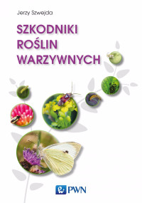 Szwejda Jerzy; — Szkodniki rolin warzywnych