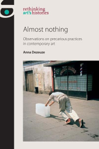 Anna Dezeuze — Almost nothing: Observations on precarious practices in contemporary art