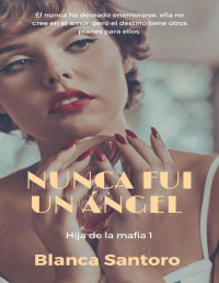 Blanca Santoro — Nunca fui un ángel (1)