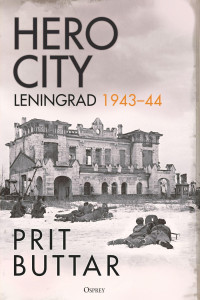 Prit Buttar — Hero City: Leningrad 1943–44