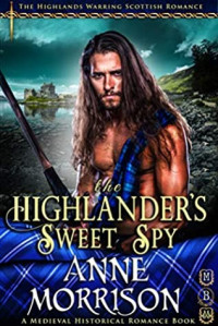 Anne Morrison — The Highlander's Sweet Spy