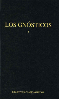 Varios autores; — Los gnsticos I