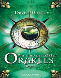 David Whitley — Das Land des letzten Orakels