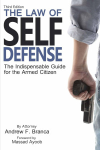 Andrew Branca — The Law of Self Defense, 3rd Edition