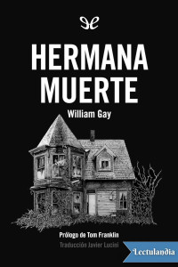 William Gay — Hermana Muerte