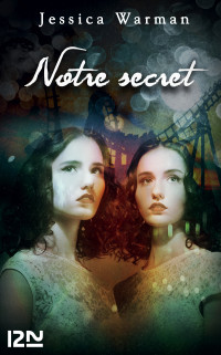 Jessica Warman — Notre secret