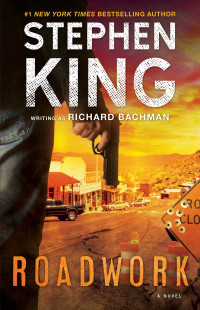 Richard Bachman & Stephen King — Roadwork