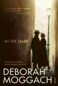 Deborah Moggach — In the Dark
