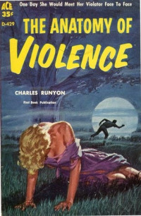 Charles Runyon — The Anatomy of Violence