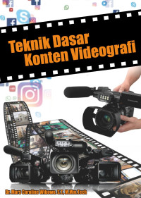 Dr. Mars Caroline Wibowo, S.T., M.Mm.Tech. — Teknik Dasar Konten Videograf