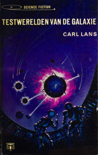 Carl Lans — Testwerelden van de galaxie