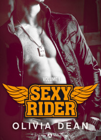 Olivia Dean [Dean, Olivia] — Sexy Rider - Tome 1
