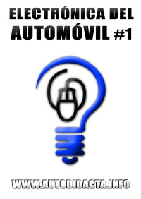 www.autodidacta.info — LA ELECTRÓNICA DEL AUTOMOVIL #1