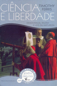 Timothy Ferris — Ciência e Liberdade