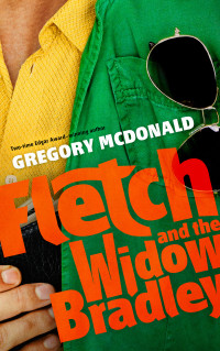 Gregory Mcdonald — Fletch and the Widow Bradley