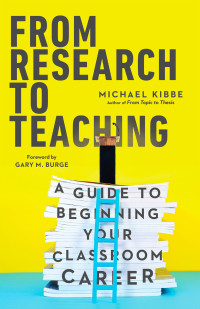 Michael Kibbe; — From Research to Teaching