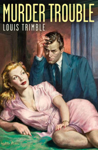 Louis Trimble — Murder Trouble