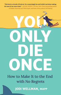 Jodi Wellman — You Only Die Once