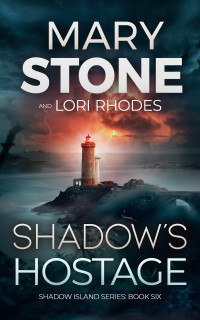 Stone, Mary — Shadow's Hostage (Shadow Island FBI Mystery Series Book 6)