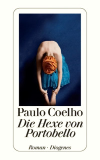 Coelho, Paulo — Die Hexe von Portobello