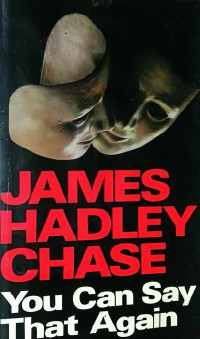 James Hadley Chase — 1980 - You Can Say That Again