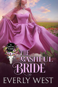 West, Everly — The Bashful Bride: The Ladies Club of Laramie Book 6