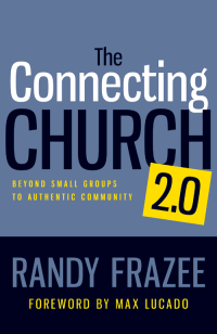 Randy Frazee; — The Connecting Church 2.0