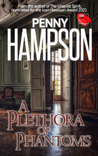 Penny Hampson — A Plethora of Phantoms: A paranormal romantic mystery