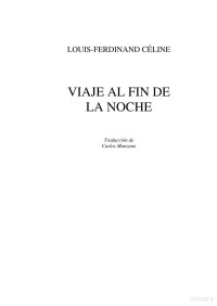 Louis-Ferdinand Céline — Viaje al fin de la noche