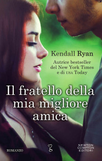 Kendall Ryan — Il fratello della mia migliore amica (Roommates Series Vol. 1) (Italian Edition)