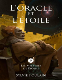 Sylvie Poulain & Benjamin Lupu — L'oracle et l'étoile: roman fantasy (French Edition)
