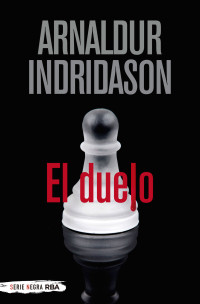 Indridason, Arnaldur — El duelo