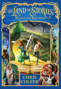 Chris Colfer — The Land of Stories: Beyond the Kingdoms