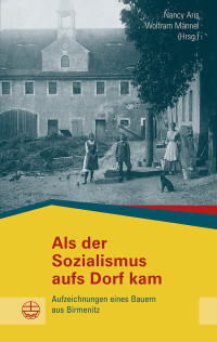 Nancy Aris;Wolfram Mnnel; — Als der Sozialismus aufs Dorf kam