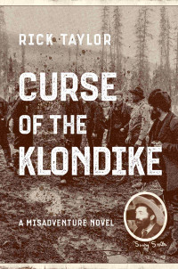 Rick Taylor — Curse of the Klondike