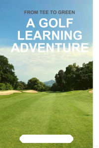 Flora Brown — From Tee to Green: A golf learning adventure