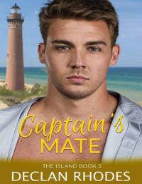 Declan Rhodes — Captain's Mate: The Island Book 3