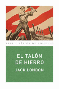 Jack London — El talón de hierro